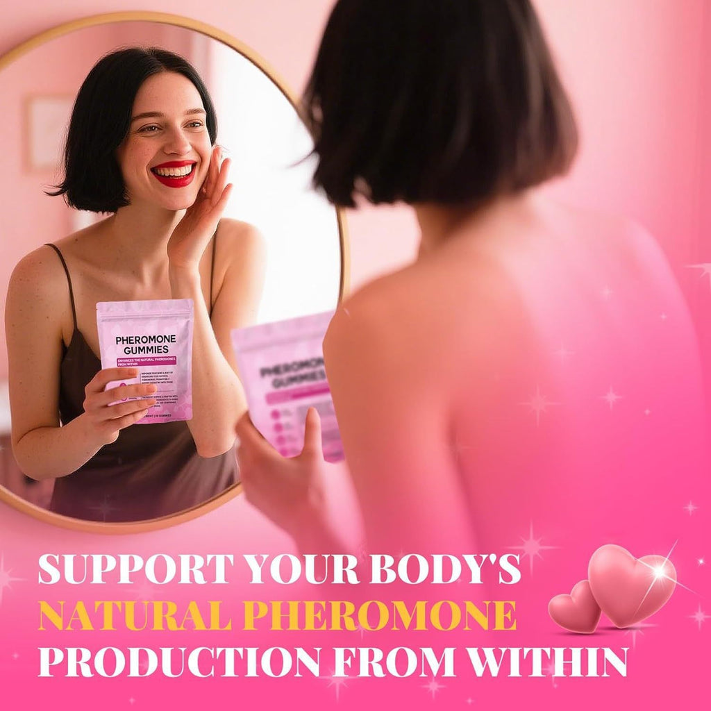 PHEROMONE GUMMIES.  Love this product to increase confidence and passion