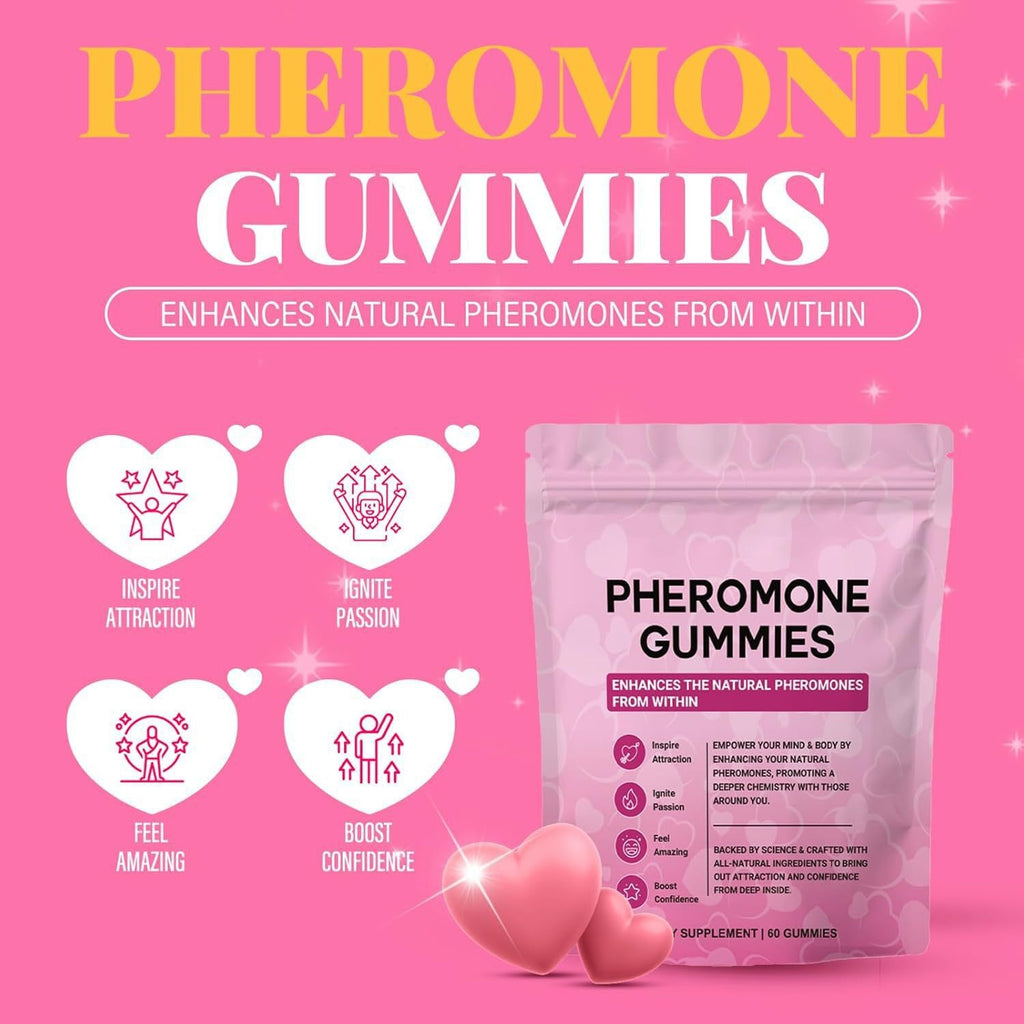 PHEROMONE GUMMIES.  Love this product to increase confidence and passion